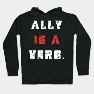 ally is a verb Hoodie